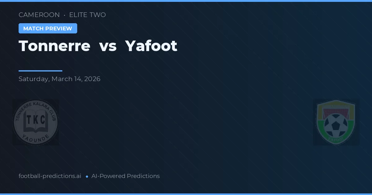Tonnerre vs Yafoot — předpověď a náhled zápasu