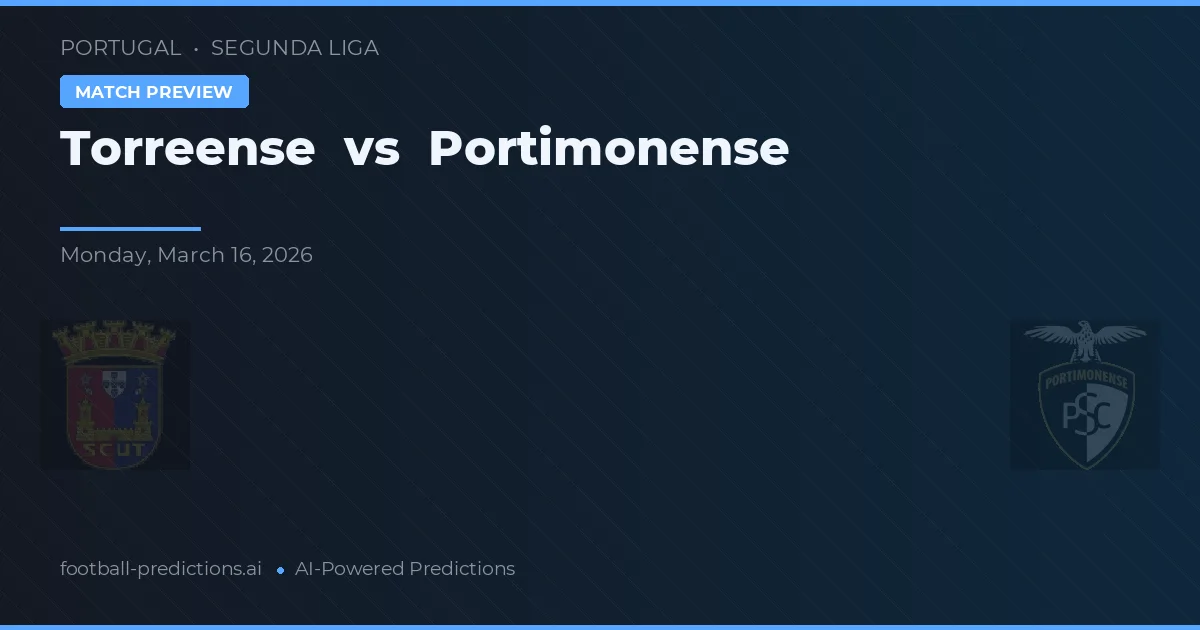 Torreense vs Portimonense — předpověď a náhled zápasu