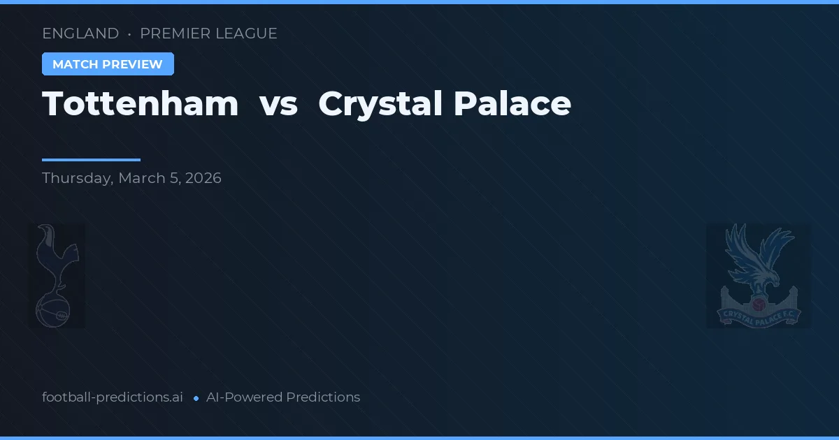 Tottenham vs Crystal Palace — předpověď a náhled zápasu