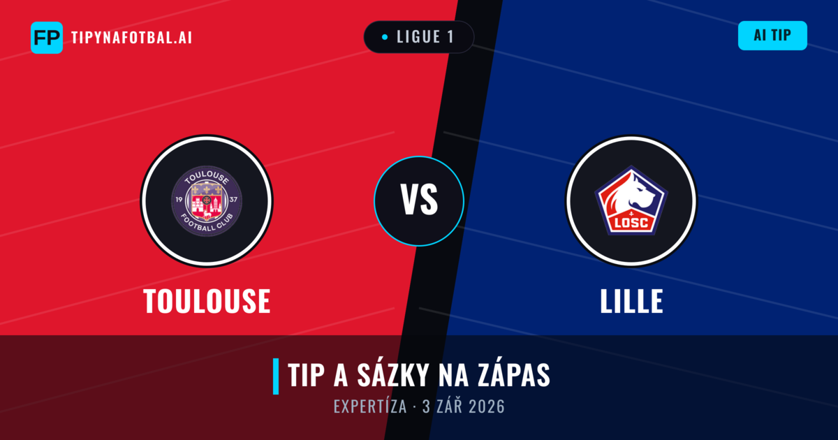 Toulouse vs Lille — předpověď a náhled zápasu