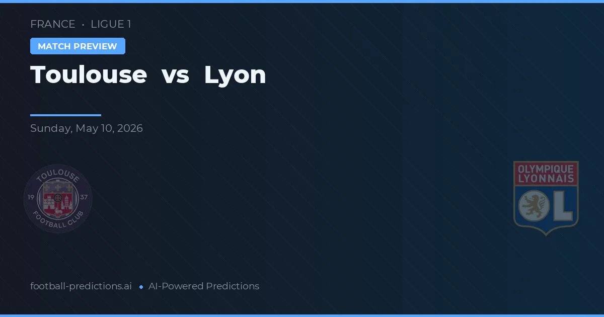 Toulouse vs Lyon — předpověď a náhled zápasu