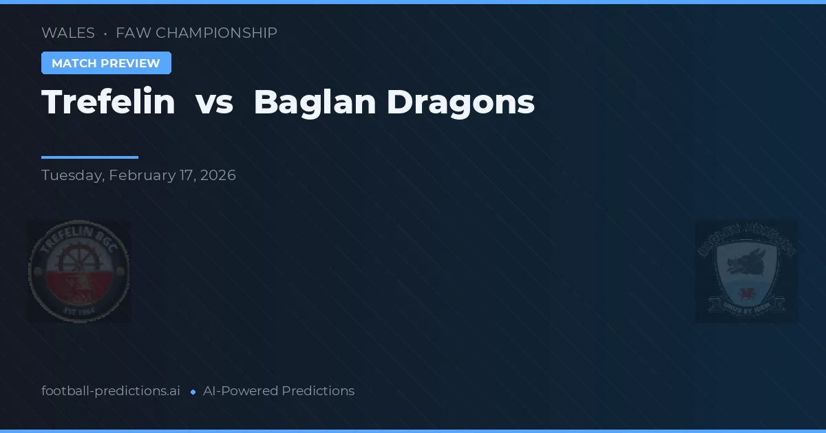Trefelin vs Baglan Dragons — předpověď a náhled zápasu