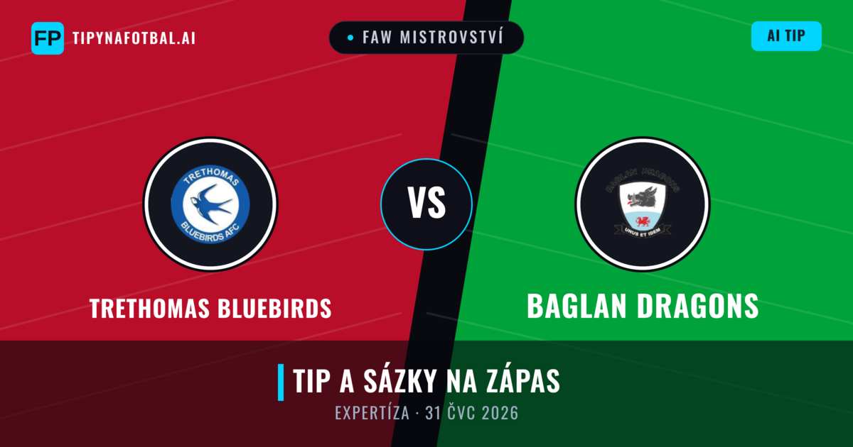 Trethomas Bluebirds vs Baglan Dragons — předpověď a náhled zápasu