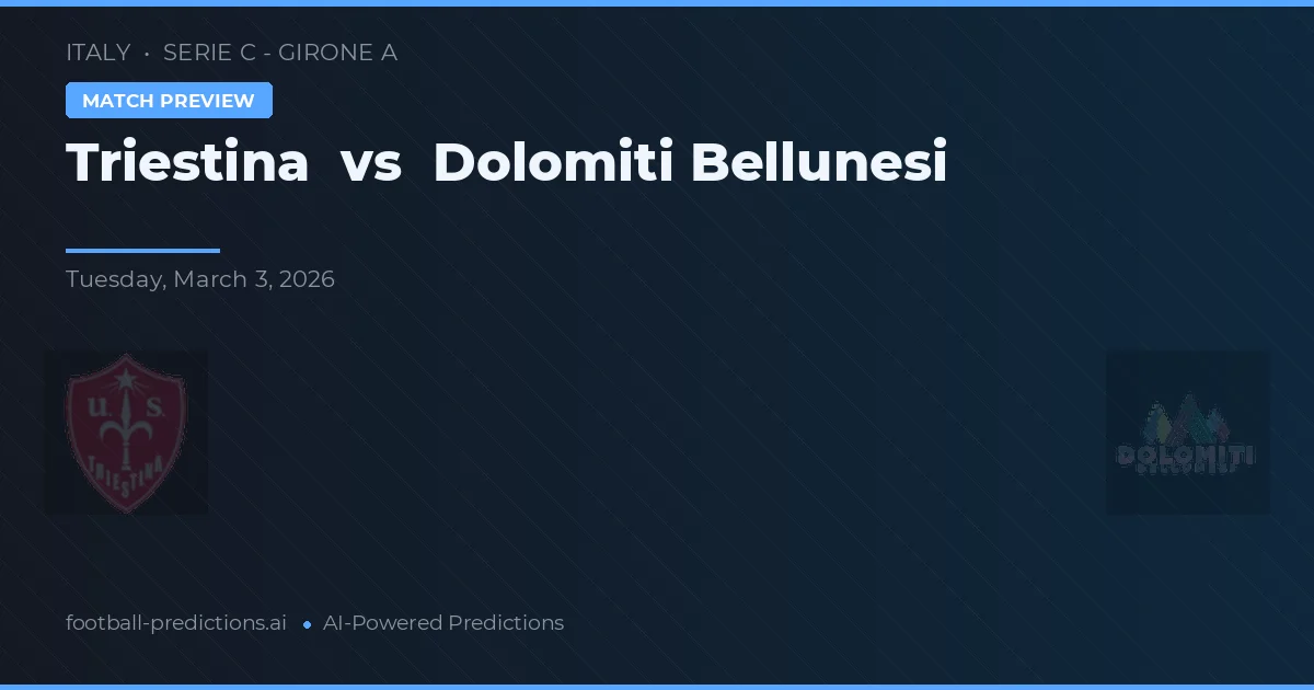 Triestina vs Dolomiti Bellunesi — předpověď a náhled zápasu