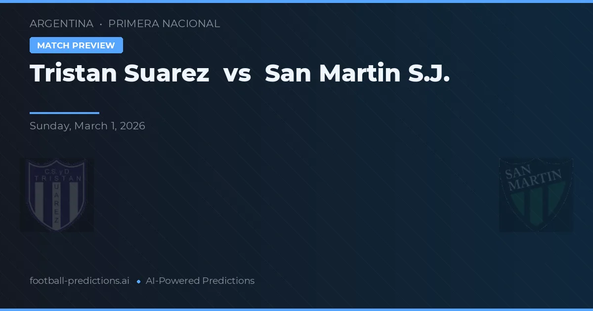 Tristán Suárez vs San Martín SJ — předpověď a náhled zápasu
