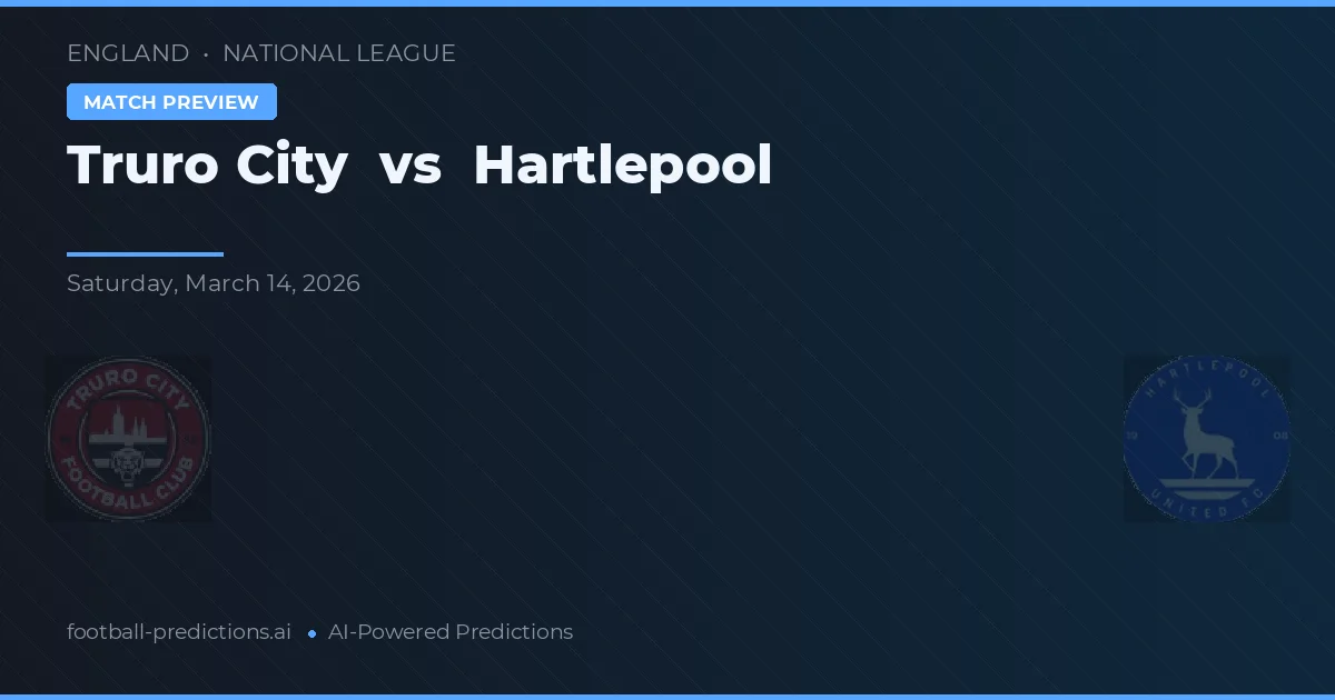 Truro City vs Hartlepool — předpověď a náhled zápasu