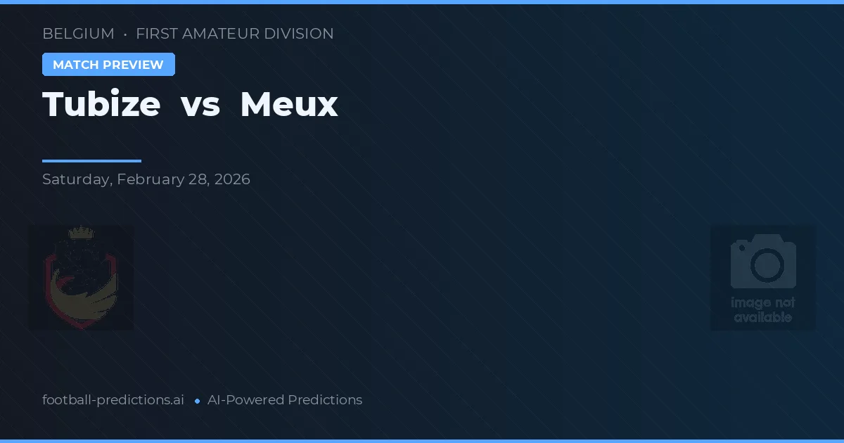 Tubize vs Meux — předpověď a náhled zápasu