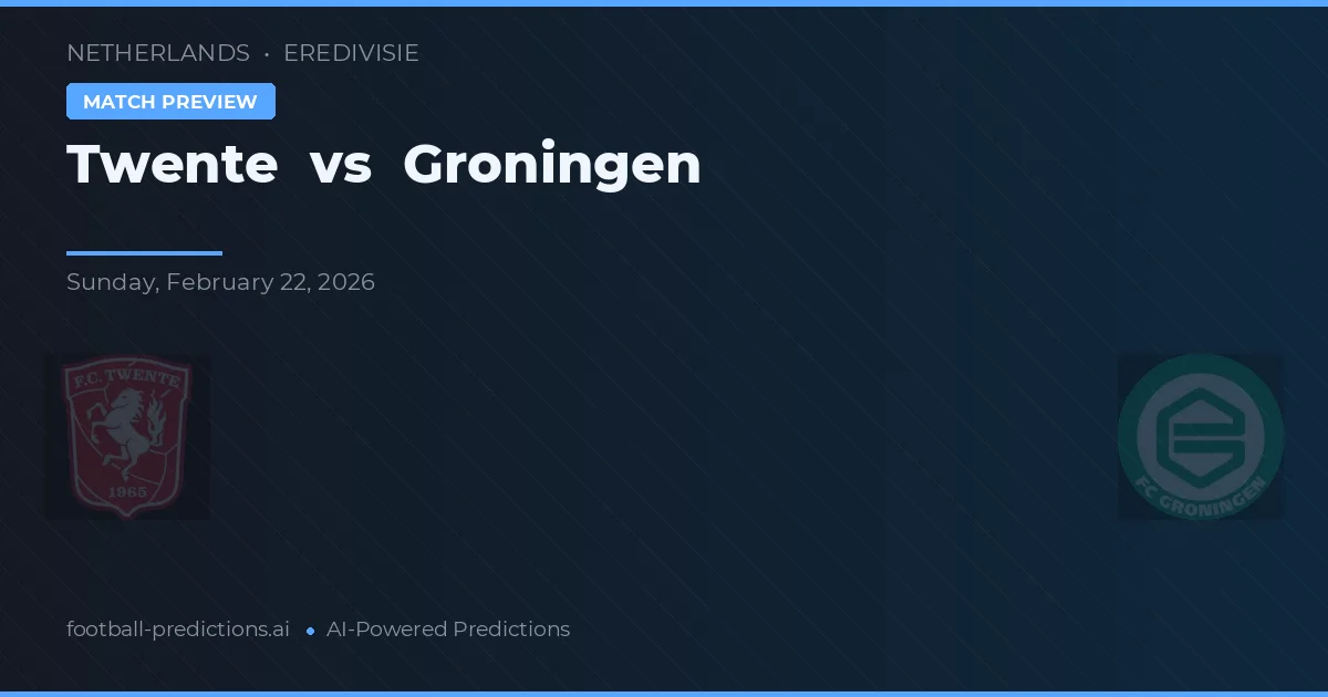 FC Twente vs Groningen — předpověď a náhled zápasu