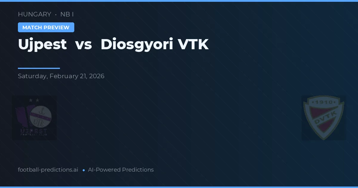 Ujpest vs Diosgyőri VTK — předpověď a náhled zápasu