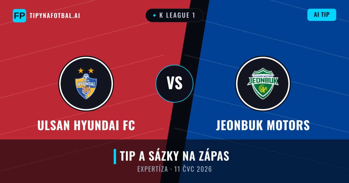 Ulsan Hyundai FC vs Jeonbuk Motors — předpověď a náhled zápasu