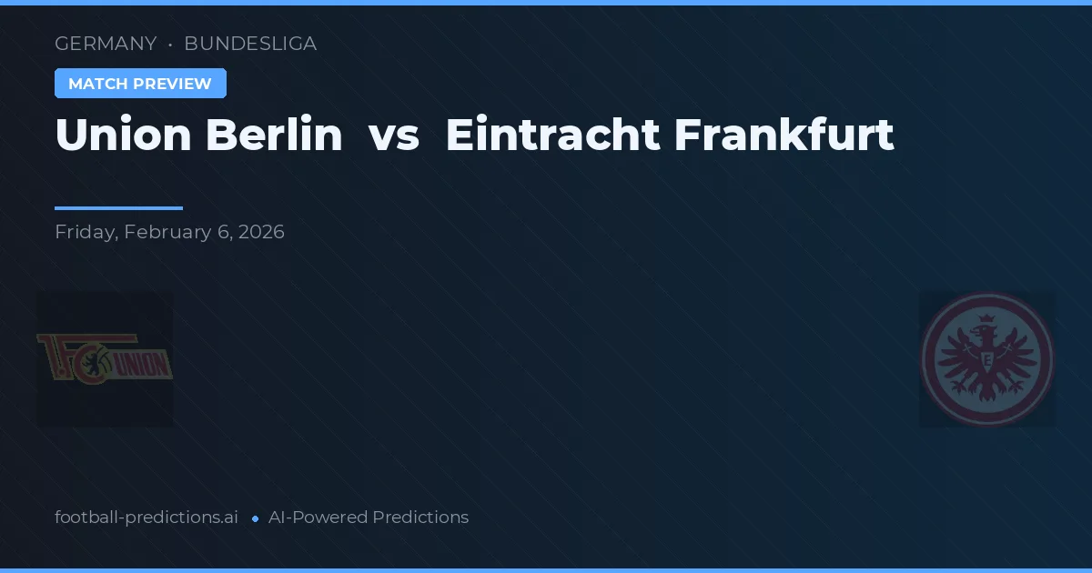 Union Berlín vs Eintracht Frankfurt — předpověď a náhled zápasu