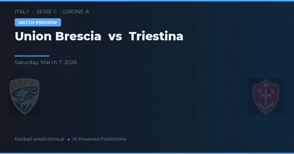 Union Brescia vs Triestina — předpověď a náhled zápasu