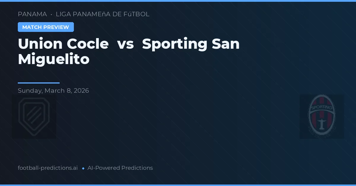Union Cocle vs Sporting San Miguelito — předpověď a náhled zápasu