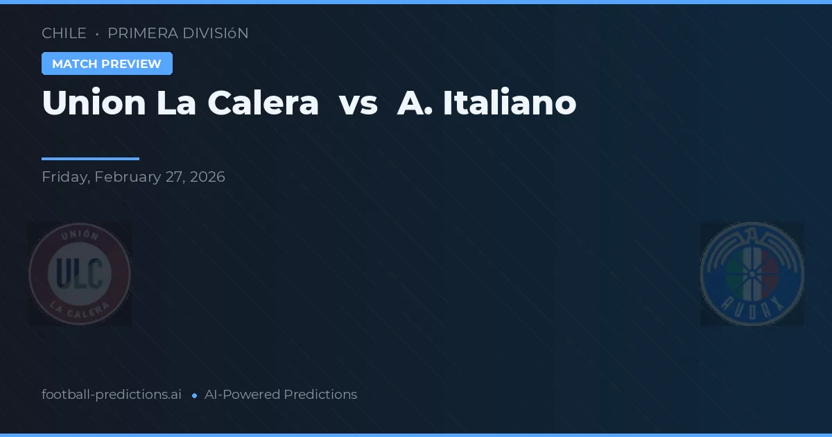 Union La Calera vs A. Italiano — předpověď a náhled zápasu