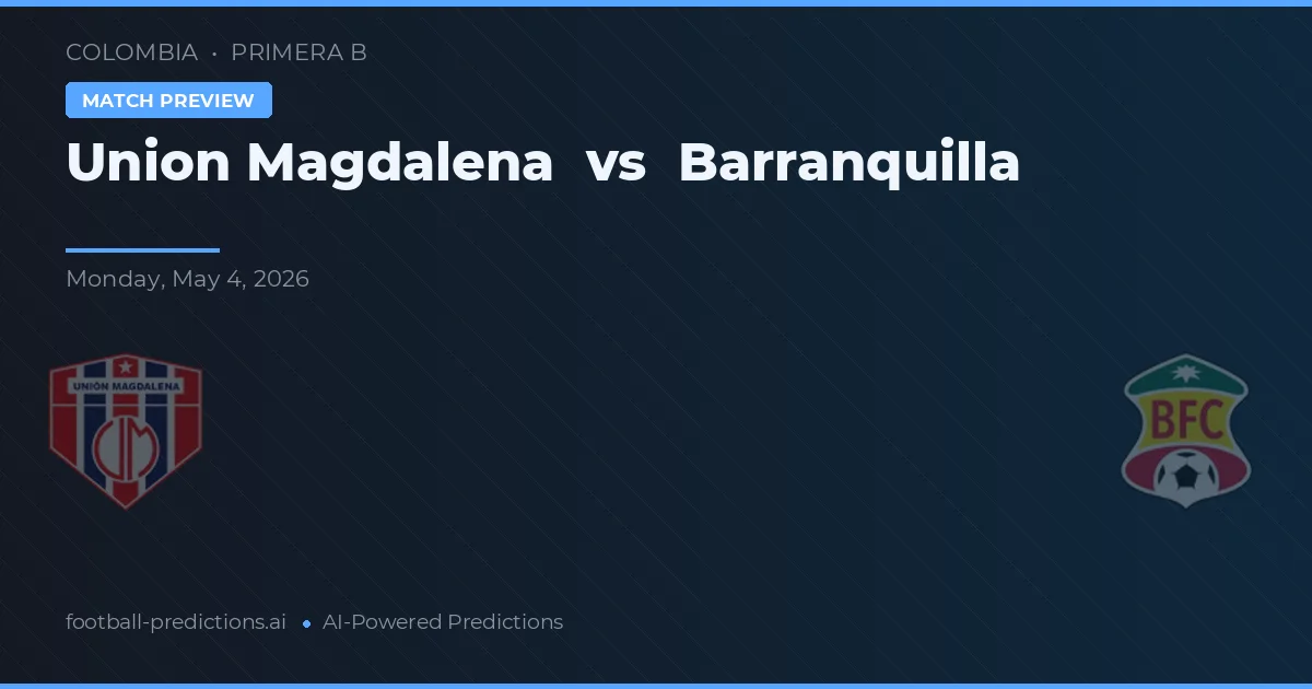 Union Magdalena vs Barranquilla preview