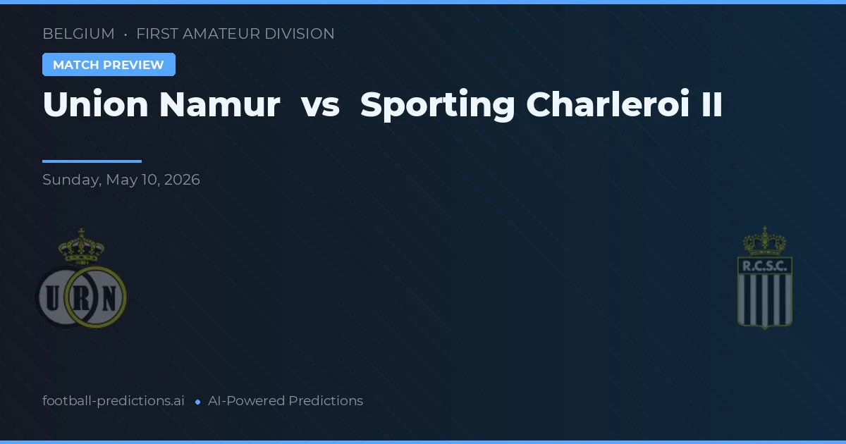 Union Namur vs Sporting Charleroi II — předpověď a náhled zápasu