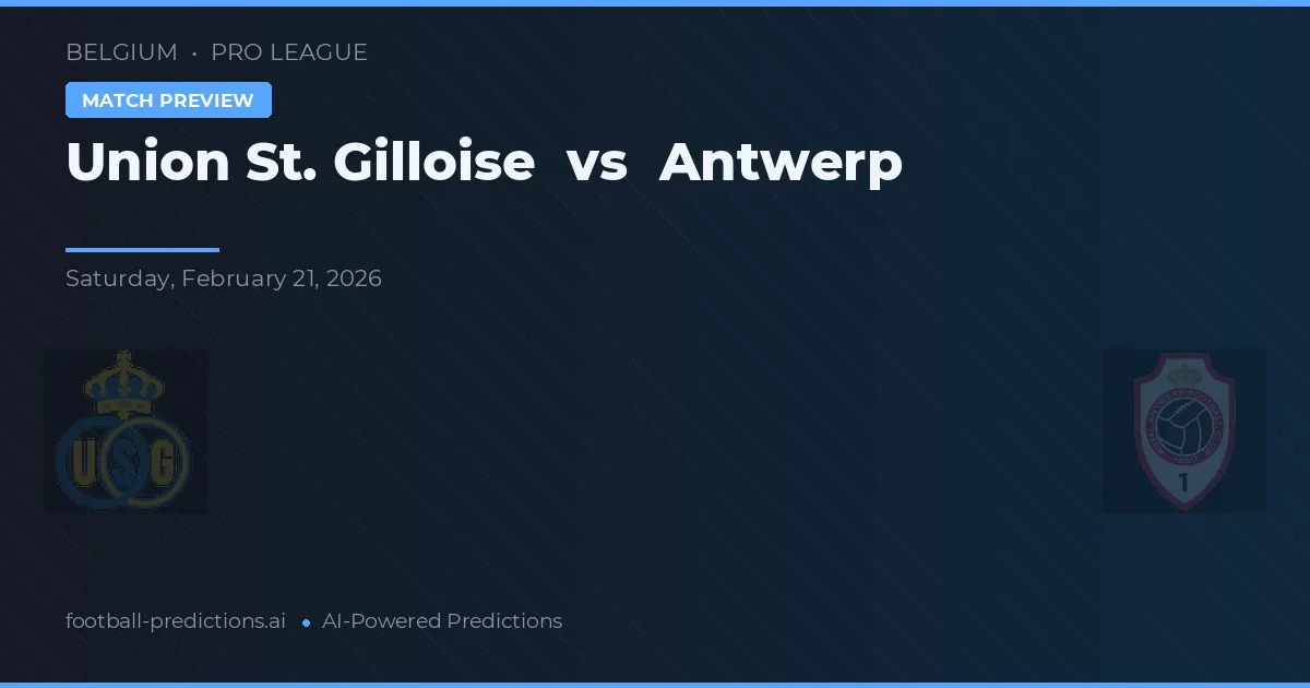 Union St. Gilloise vs Antverpy — předpověď a náhled zápasu