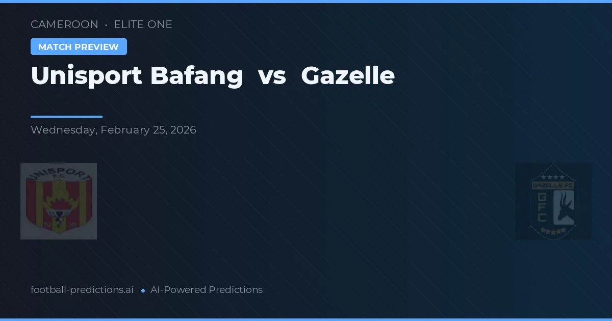 Unisport Bafang vs Gazelle — předpověď a náhled zápasu