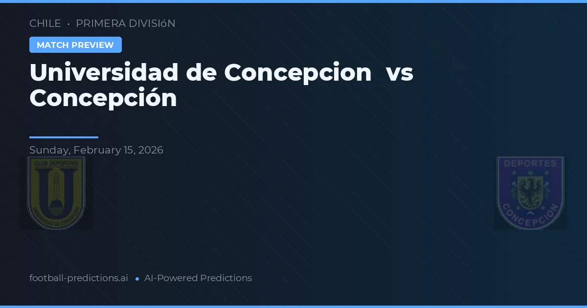 Univerzita Concepción vs Concepción — předpověď a náhled zápasu