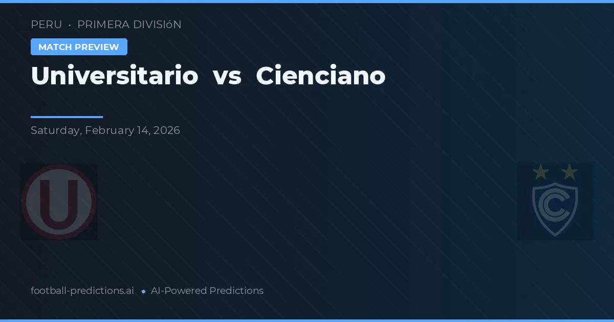 Universitario vs Cienciano — předpověď a náhled zápasu