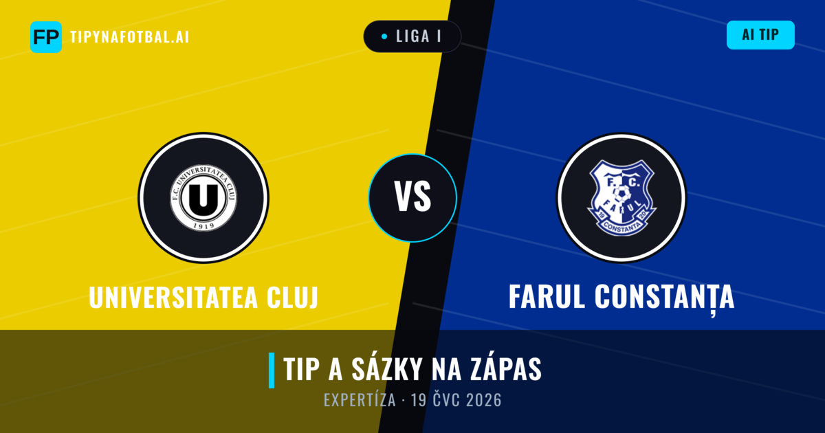 Universitatea Cluj vs Farul Constanța — předpověď a náhled zápasu