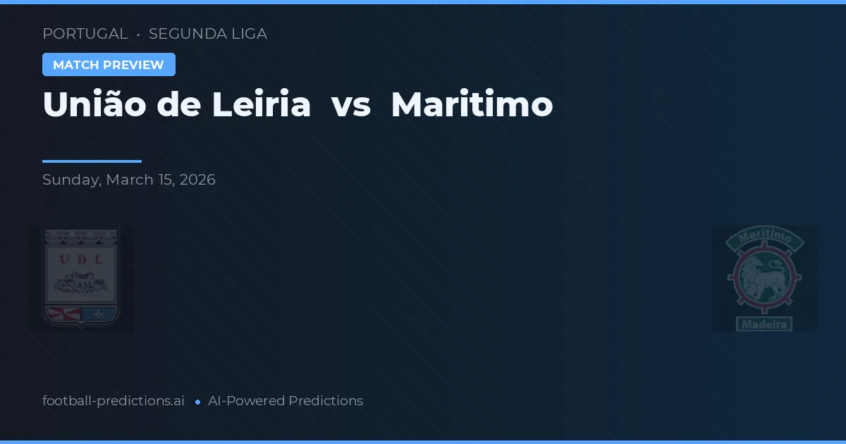 União de Leiria vs Marítimo — předpověď a náhled zápasu