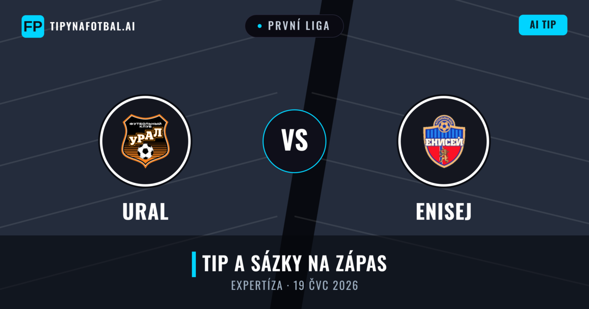 Ural vs Enisej — předpověď a náhled zápasu