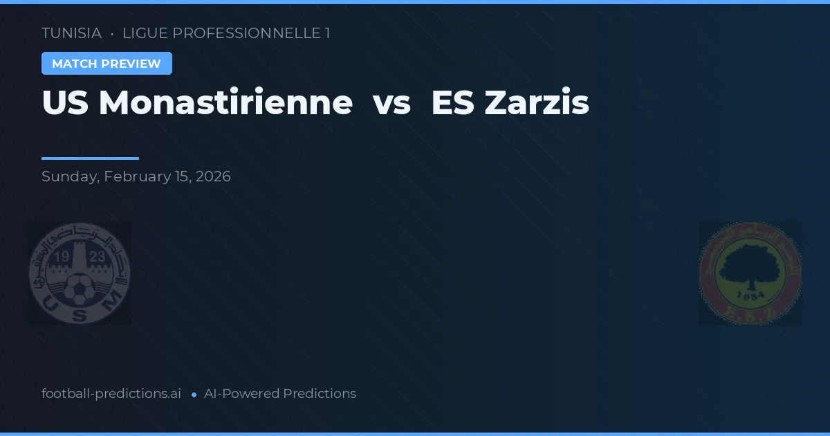 US Monastirienne vs ES Zarzis — předpověď a náhled zápasu