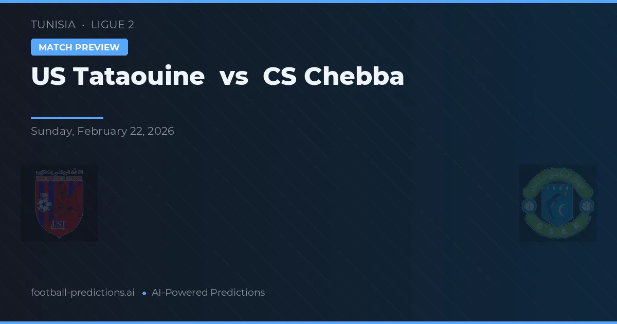 US Tataouine vs CS Chebba — předpověď a náhled zápasu