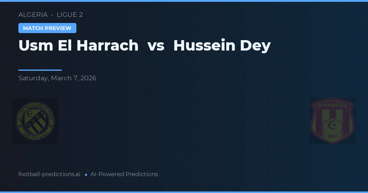 USM El Harrach vs Hussein Dey — předpověď a náhled zápasu