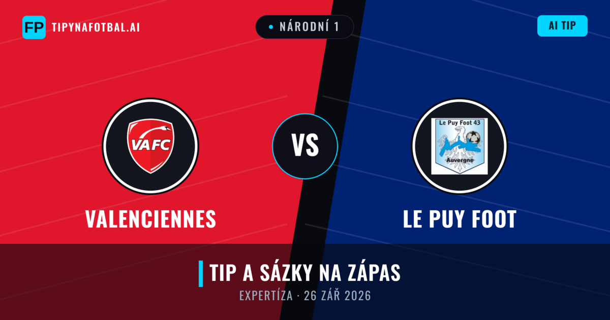 Valenciennes vs Le Puy Foot — předpověď a náhled zápasu