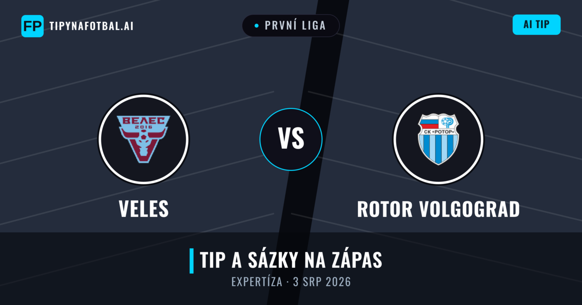 Veles vs Rotor Volgograd — předpověď a náhled zápasu