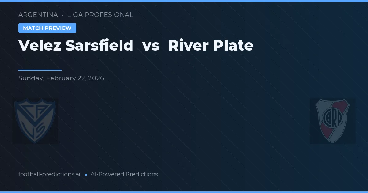 Vélez Sarsfield vs River Plate — předpověď a náhled zápasu