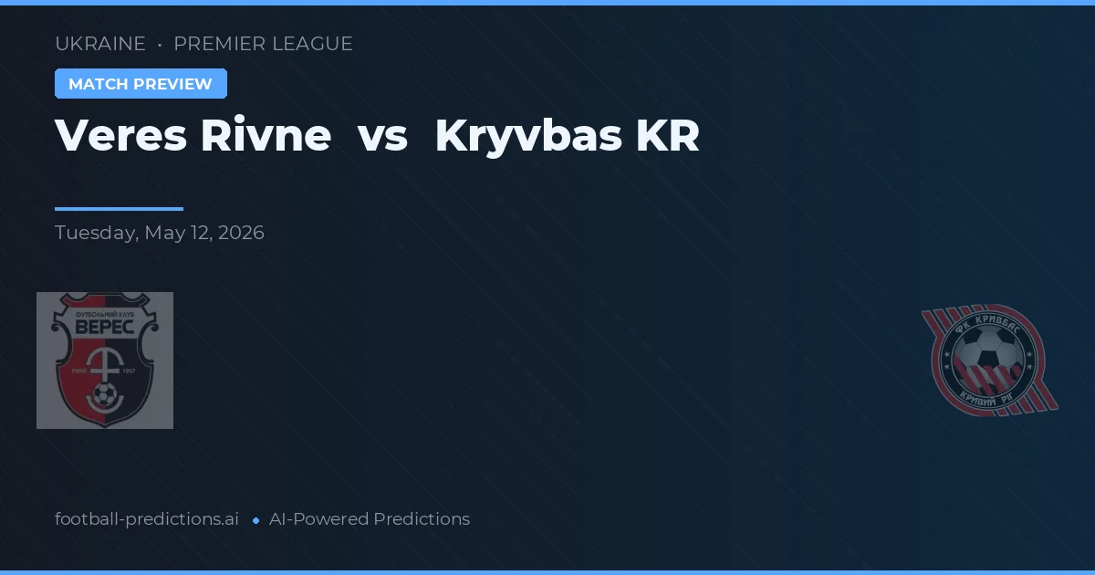 Veres Rivne vs Kryvbas Kr — předpověď a náhled zápasu