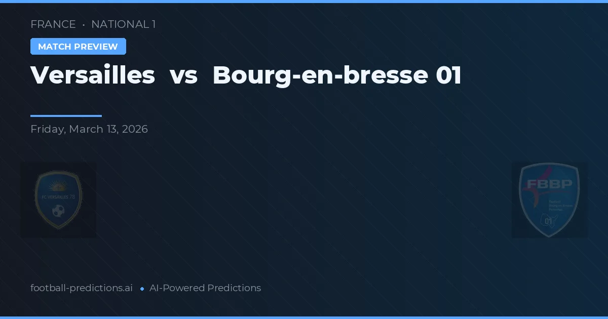 Versailles vs Bourg-en-Bresse 01 — předpověď a náhled zápasu