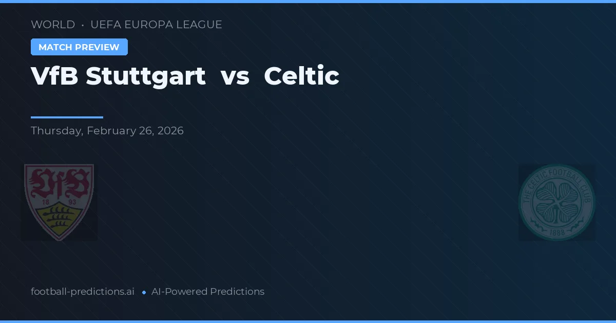 VfB Stuttgart vs Celtic — předpověď a náhled zápasu