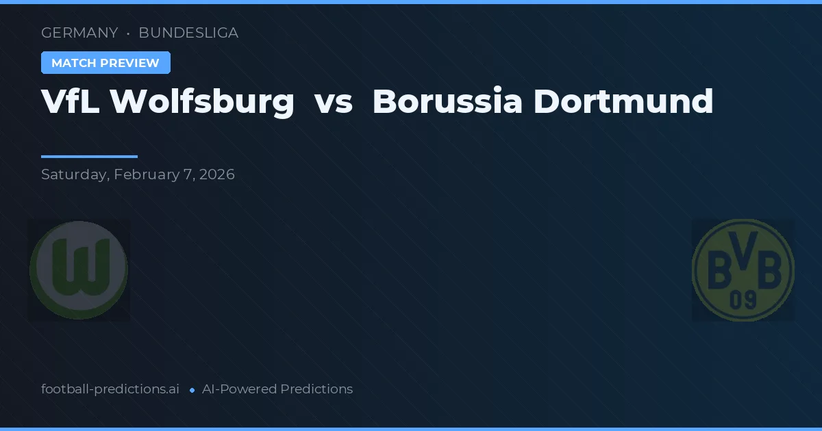 VfL Wolfsburg vs Borussia Dortmund — předpověď a náhled zápasu