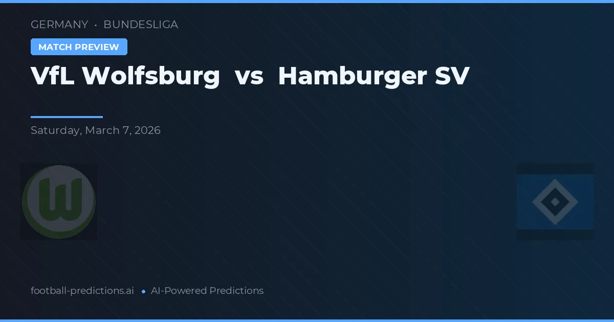 VfL Wolfsburg vs Hamburger SV — předpověď a náhled zápasu