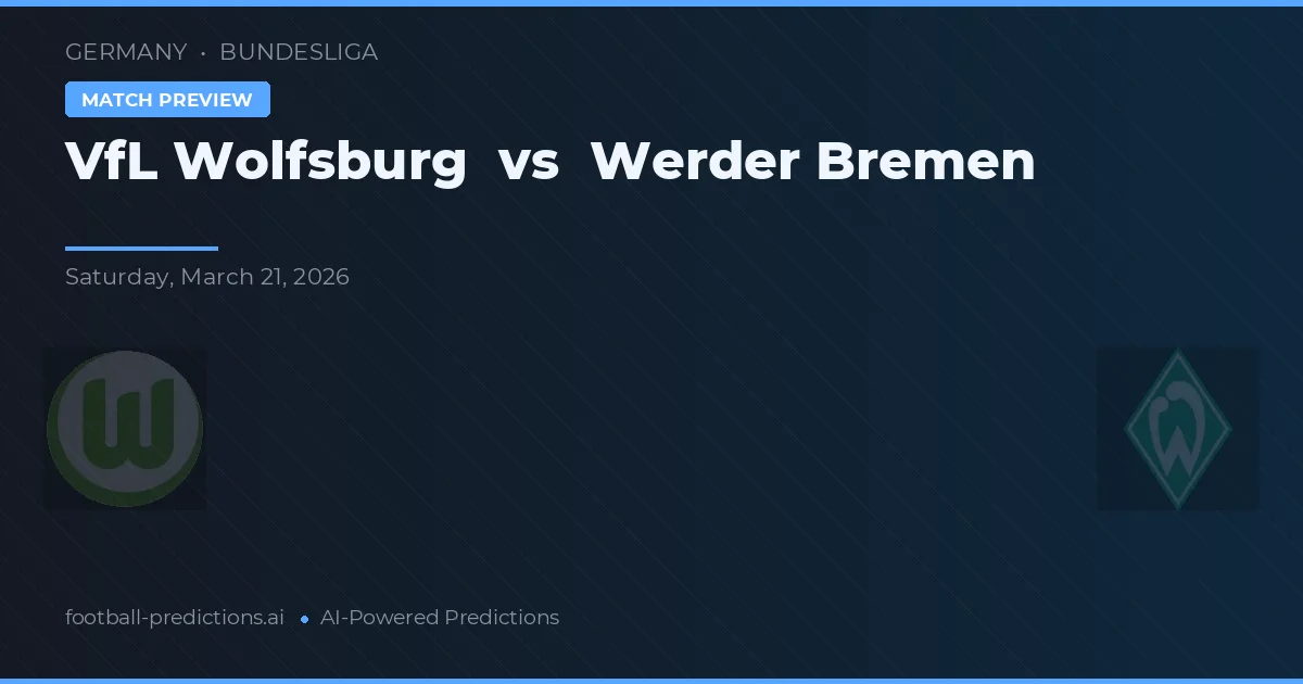 VfL Wolfsburg vs Werder Brémy — předpověď a náhled zápasu