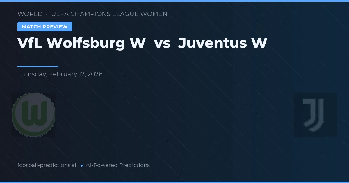 VfL Wolfsburg W vs Juventus W — předpověď a náhled zápasu
