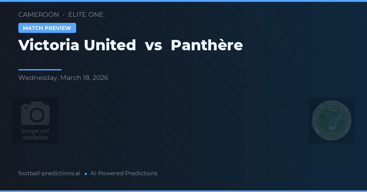 Victoria United vs Panthère — předpověď a náhled zápasu