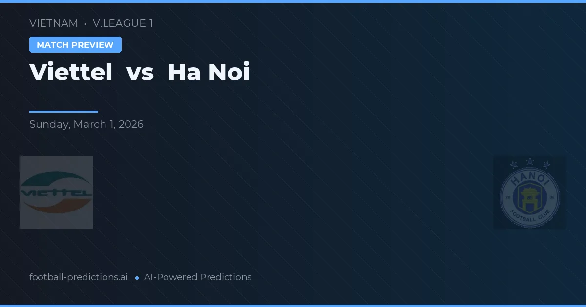 Viettel vs Hanoj — předpověď a náhled zápasu