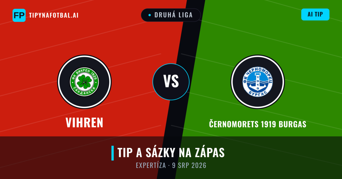 Vihren vs Černomorets 1919 Burgas — předpověď a náhled zápasu