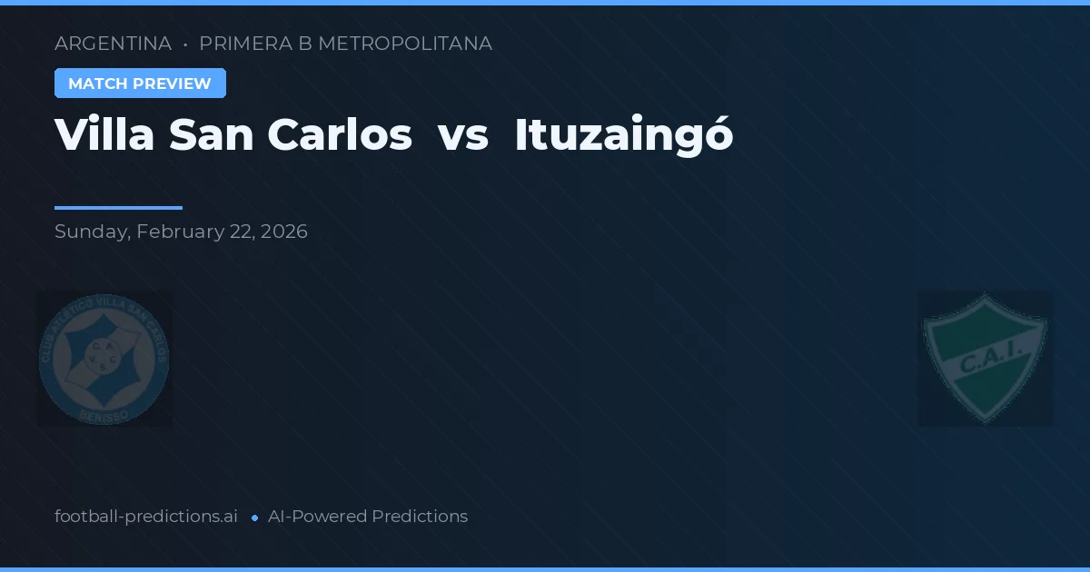 Villa San Carlos vs Ituzaingó — předpověď a náhled zápasu