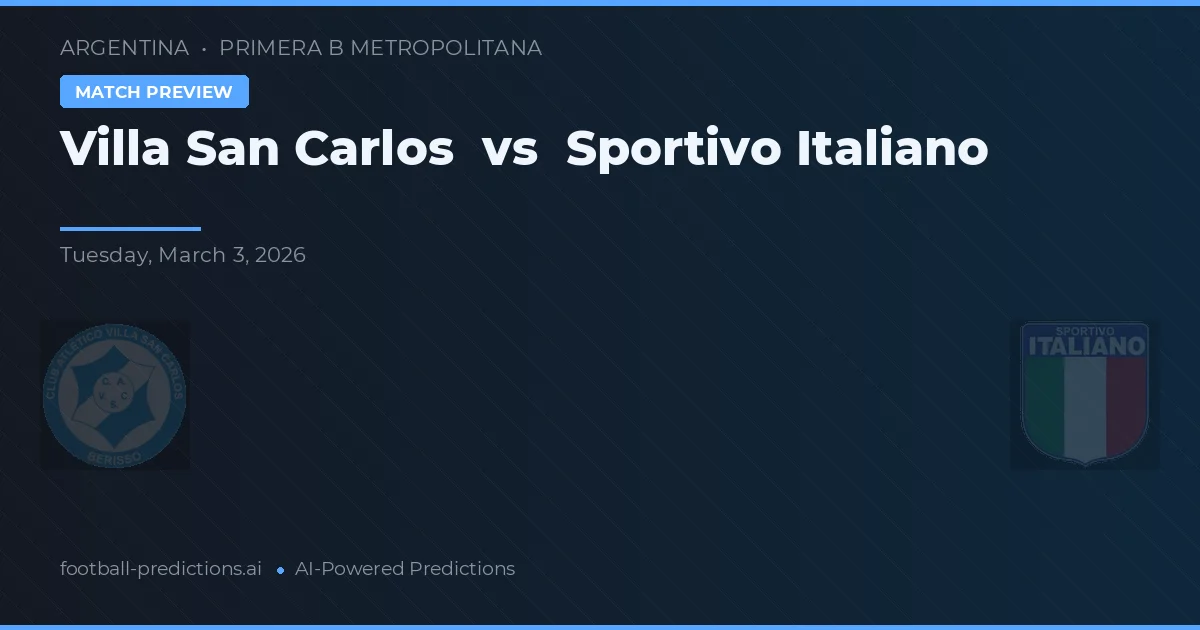 Villa San Carlos vs Sportivo Italiano — předpověď a náhled zápasu