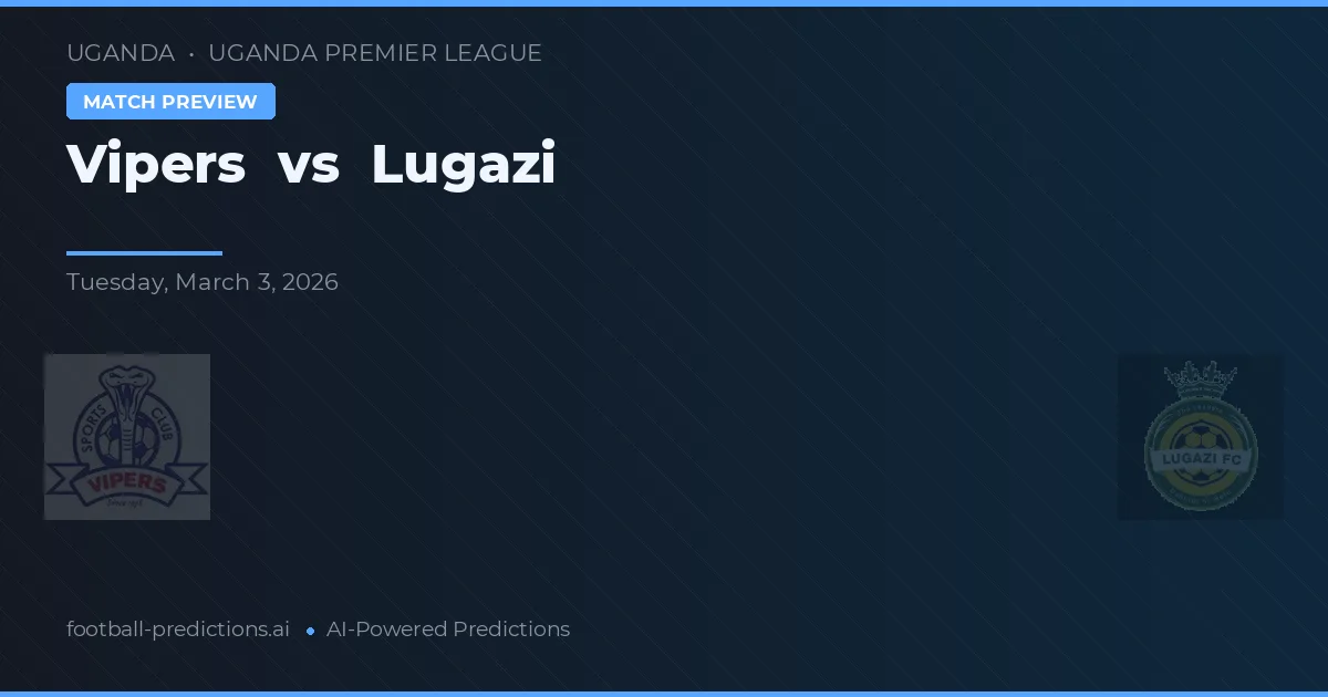 Vipers vs Lugazi — předpověď a náhled zápasu