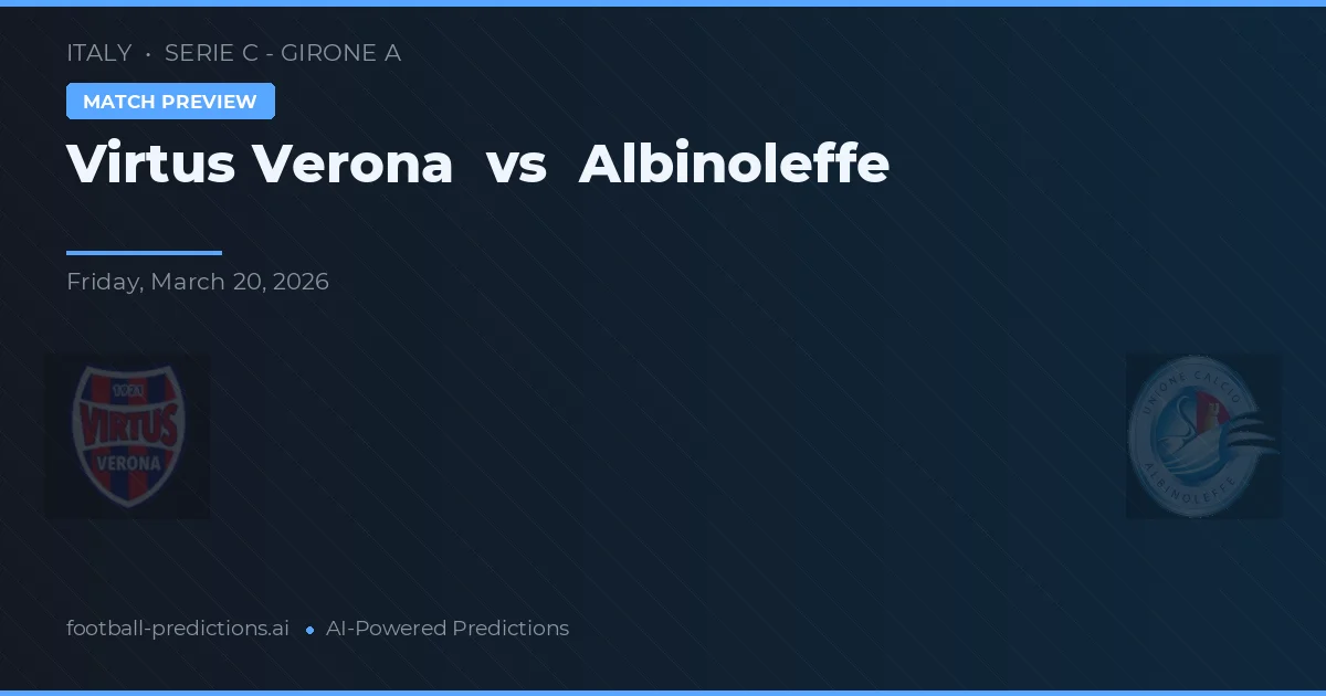 Virtus Verona vs Albinoleffe — předpověď a náhled zápasu