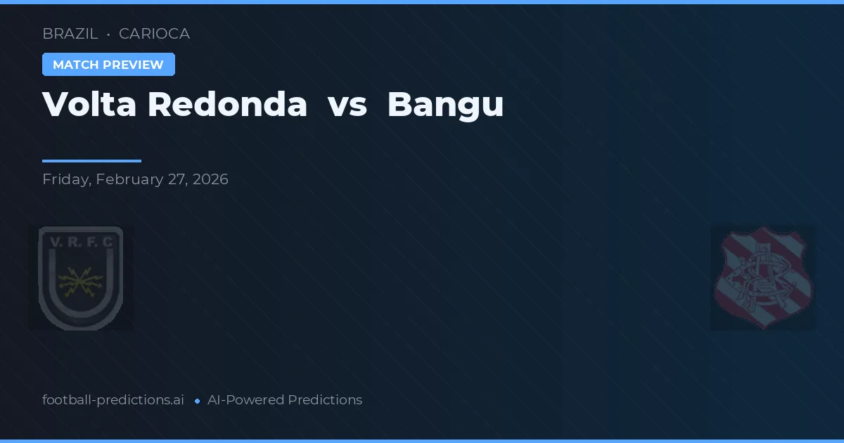 Volta Redonda vs Bangu — předpověď a náhled zápasu