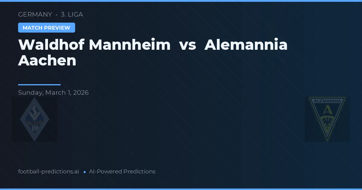 Waldhof Mannheim vs Alemannia Aachen — předpověď a náhled zápasu