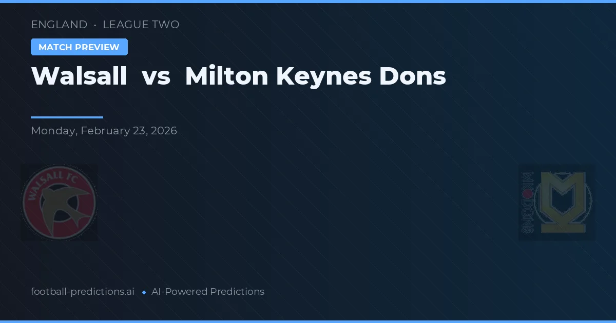 Walsall vs Milton Keynes Dons — předpověď a náhled zápasu